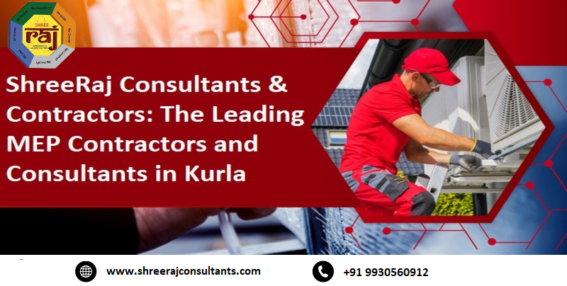 MEP Contractors and Consultants in Kurla ShreeRaj Consultants & Contractors
